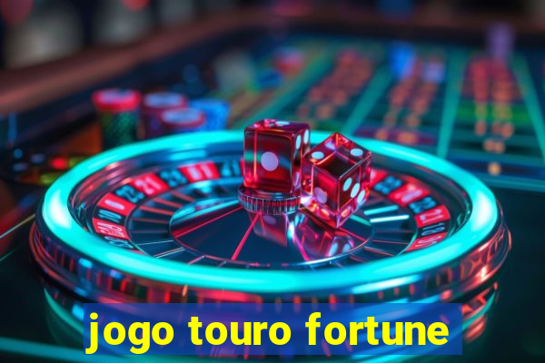 jogo touro fortune